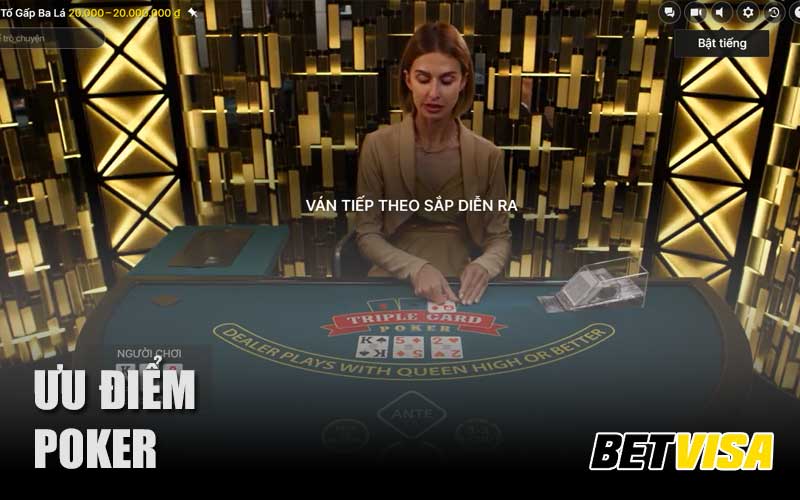 Ưu điểm nổi bật của Poker Betvisa